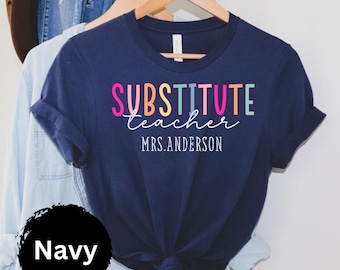 Personalized Substitute Teacher Shirt for Assistant Teacher Sub Shirt, Back to School Shirt, Substitute Teacher Gift for Substitute Teacher