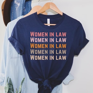 Retro Women in Law Shirt, Lawyer T-Shirt, Law School Tee, Female Lawyer Gifts, Gift For Lawyer  Student Shirt Bar exam Gift Law Grad Gifts