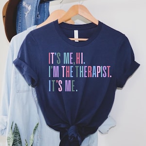 It&#39;s Me Hi I&#39;m The Therapist It&#39;s Me Shirt, Therapist Tee, Therapist Appreciation Tee, Therapist Gift, Best Therapist Tee, Mental Health Tee