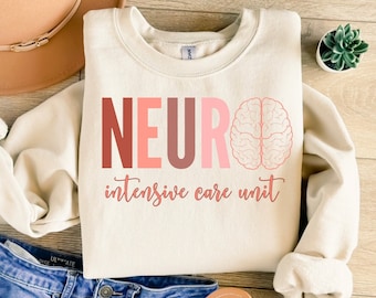 Neuro ICU Nurse Sweatshirt, Neuro Intensive Care Unit Sweatshirt Neuroscience ICU Nurse Gift Neurology ICU Nursing Neuro icu nurse tee shirt