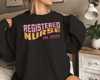 Personalized Registered Nurse Sweatshirt, Custom Year RN Sweater Nurse Gift Nurse Est Crewneck Nursing Sweatshirt Nurse Life Nurse Grad Gift