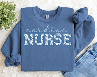 Cardiac Nurse Sweatshirt Cardiac Nurse Shirt Cardiac Care Nurse Gift Cardiac Nurse Sweater Heart Nurse Gift Cardiology Nurse Tee Nurse Week