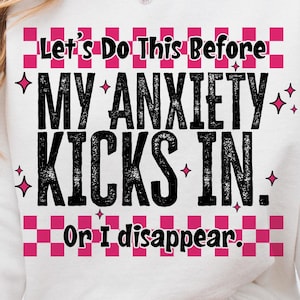Let's Do This Before My Anxiety Kicks In PNG, Retro Checkered Png, Trendy, Png, Popular PNG, Funny Mental Health Png, Anxiety Quote Png