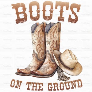 Boots On the Ground PNG, Cowgirl Boots PNG Sublimation, Rodeo Fashion, Western Cowgirl Design, Cowboy Png, Digital Download