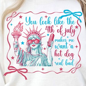 You Look Like The 4th Of July Png, 4th July Png, Funny Hot Dog Png, Makes Me Want A Hot Dog Real Bad Png, America Needs Jesus Png