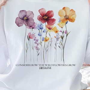 Consider The Wildflowers PNG, Christian Designs Png Sublimation, Wildflowers Png, Jesus Designs Png, Bible Verse, DTF Transfer Png