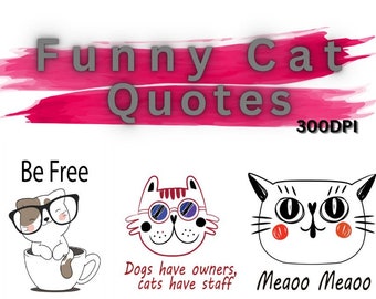 Funny Cat Quotes Svg Bundle, Cat Svg,  Kitten Svg, Cat Lady Svg, Crazy Cat Lady Svg, Cat Lover Svg, Cats Svg, Kitty Svg, Cut File Cricut