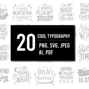 May include: A set of 20 cool typography designs in grey on a black background. The designs include phrases like "K-Pop Attitude", "Practice Meditation Regularly", "I Speak Fluent Sarcasm", "I'm Not Bossy I Just Have Better Ideas", "Count The Memories Not Calories", "Stay Calm", "Lights Camera Action", "H-Drama King", "It's Movie Night", "Attract Good Vibes", "Gym I Thought You Said Gin", "K-Pop All Day", and "Pop Corn Time".