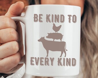 Ceramic Mug 11oz- Be Kind To Every Kind, Animal Activism Mug, Vegan Coffee Mug, Animal Rights Mug, Tea Mug, Mug With Cows, Gift For Vegans