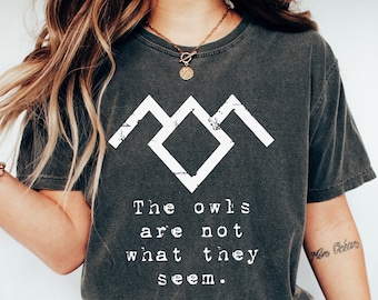 Twin Peaks Shirt | The Owls Are Not What They Seem T-Shirt | Comfort Colors Shirt