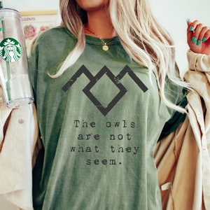 Twin Peaks Shirt | The Owls Are Not What They Seem T-Shirt | Comfort Colors Shirt