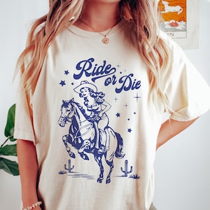 Cowgirl Era Ride or Die Comfort Colors Shirt | Vintage Inspired Western Aesthetic Graphic Tee
