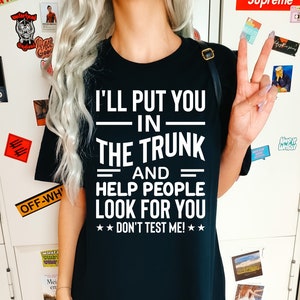 Comfort Colors Funny Trunk Saying Shirt: Novelty Graphic Tee
