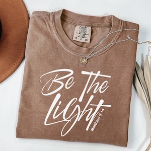 Be The Light Bible Verse Shirt - Christian Tee with Matthew 5:14 - Faith Gift for Women, Teens, or Church Friends