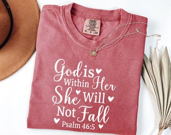 Comfort Colors Christian T-Shirt, God Is Within Her Psalm 46:5