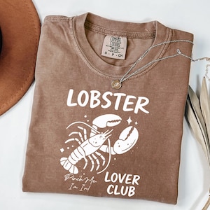 Lobster Lover Club Comfort Colors Shirt Funny Seafood Tee Gift for Boyfriend or Beach Vacation Shirt
