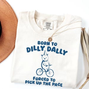 Born to Dilly Dally Forced to Pick Up the Pace - Vintage Style Graphic T-Shirt