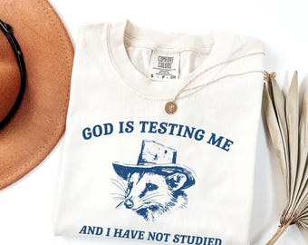 Funny Opossum Cowboy Graphic T-Shirt: God is Testing Me