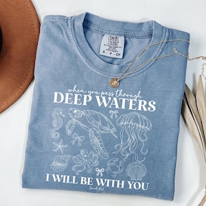 Comfort Colors Deep Waters Bible Verse Shirt, Isaiah 43:2 Ocean Tee, Christian Beach Shirt Gift, Sea Life Faith Tee for Women