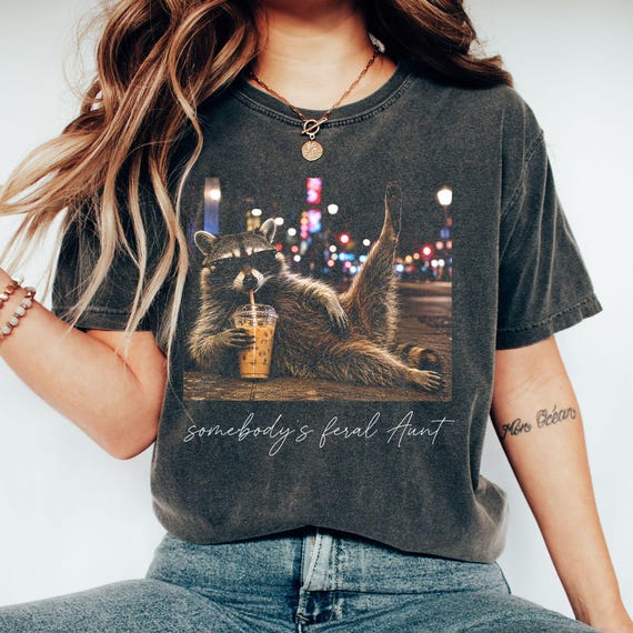 Somebodys Feral Aunt Shirt Funny Raccoon Tee, Cool Auntie Club Comfort Colors Meme Apparel