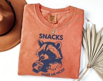 Snacks Make Me Nicer Shirt - Funny Raccoon Graphic Tee - Hangry Gift