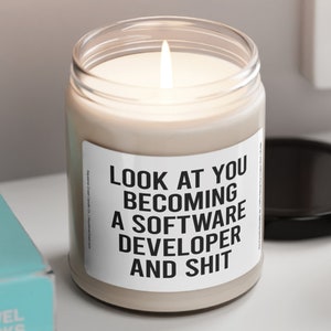 Look At You Becoming A Software Developer And Shit Candle - Funny Programmer Gift, Coding Graduation Candle, Computer Science Grad Gift