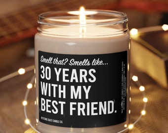 Smells like 30 years with my best friend Scented Soy Candle, 9oz, black label, best friend candle, best friend birthday, friendship gift