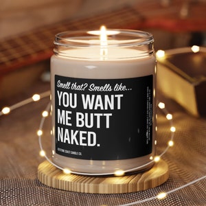 You want me butt naked Scented Soy Candle, 9oz, black label, soy wax candle, cotton wick candle, home decor, candle, novelty candle