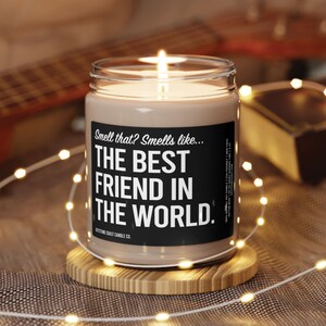 The best friend in the world Scented Soy Candle, 9oz, black label