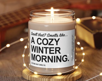 Smell that smells like a cozy winter morning Scented Soy Candle, 9oz, white label