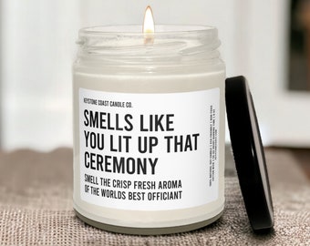 Smells like you lit up that ceremony scented soy candle, 9oz, white label, wedding officiant candle, officiant candle, wedding officiant