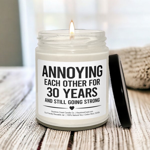 Annoying each other for 30 years Scented Soy Candle, 9oz, white label, 30th anniversary, 30 year anniversary, wedding anniversary