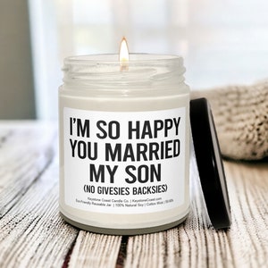 Im so happy you married my son Scented Soy Candle, 9oz, white label, wedding day gift, wedding candle, bride to be gift, funny wedding gift