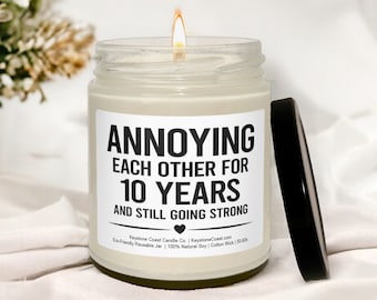 Annoying each other for 10 years Scented Soy Candle, 9oz, white label