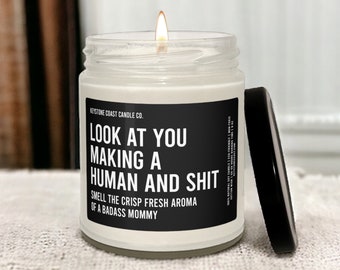 Look at you making a human and shit scented soy candle, 9oz black label