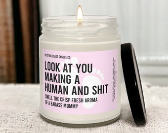 Look at you making a human and shit pink girl baby Scented Soy Candle, 9oz