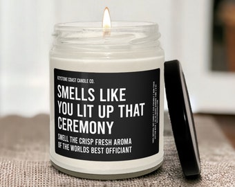 Smells Like You Lit Up That Ceremony Scented Soy Candle, 9oz