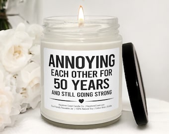 Annoying each other for 50 years Scented Soy Candle, 9oz, white label, 50th anniversary, wedding anniversary, golden anniversary