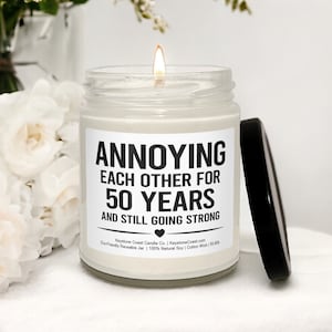 Annoying each other for 50 years Scented Soy Candle, 9oz, white label, 50th anniversary, wedding anniversary, golden anniversary