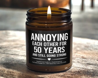 Annoying Each Other For 50 Years Scented Soy Candle, 9oz, 50Th Anniversary, Wedding Anniversary, Gift For Couples, Anniversary Candle