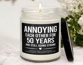 Annoying each other for 50 years Scented Soy Candle, 9oz, black label, 50th anniversary, 50th candle, annoying each other, anniversary