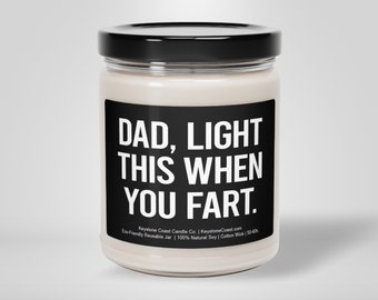 Dad light this when you fart Scented Soy Candle, 9oz black label