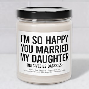 So happy you married my daughter Scented Soy Candle, 9oz, white label