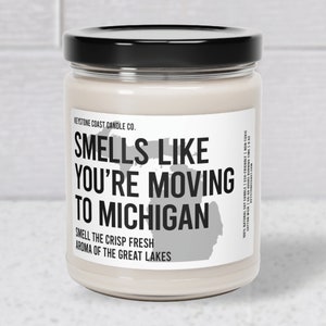 Smells like you&#39;re moving to Michigan scented soy candle, 9oz, white label, moving to michigan, michigan moving gift, housewarming gift