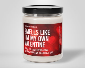 I'm my own valentine scented soy candle, 9oz candle, best friend gift, funny gift, candle for her, gift for girl, friend candle