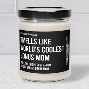 Worlds coolest bonus mom smells like Scented Soy Candle, 9oz, black label