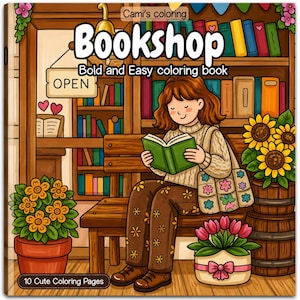 Puede incluir: Una portada de libro para colorear titulada Cami's coloring Bookshop Bold and Easy coloring book con 10 Cute Coloring Pages. La ilustración muestra a una persona leyendo un libro verde en un banco de madera frente a estanterías, girasoles y tulipanes.