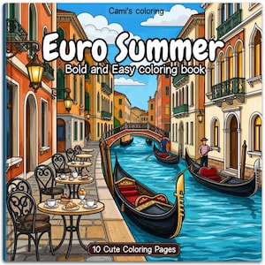 Puede incluir: Una portada de libro para colorear titulada Euro Summer Bold and Easy coloring book de Cami's coloring. La ilustración muestra una escena de un canal veneciano con góndolas, un puente de piedra y mesas de café con pasteles en un camino.
