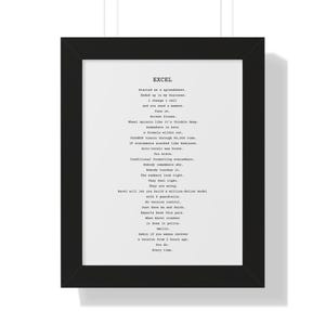 May include: A framed print with the word "EXCEL" at the top, followed by a poem about the software. The text is in black on a white background, encased in a black frame. The print is a humorous take on the user experience of the software.