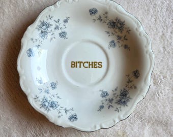 Bitches-verzamelbord - onbeleefd grappig geüpcycled bord